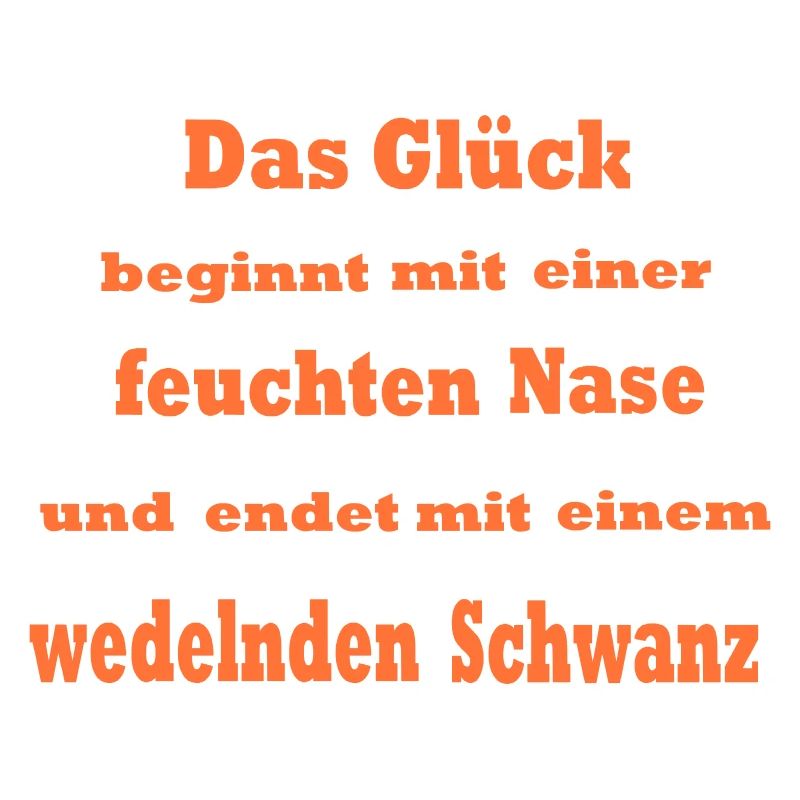 Das Glück beginnt mit ... * Farbänderung möglich