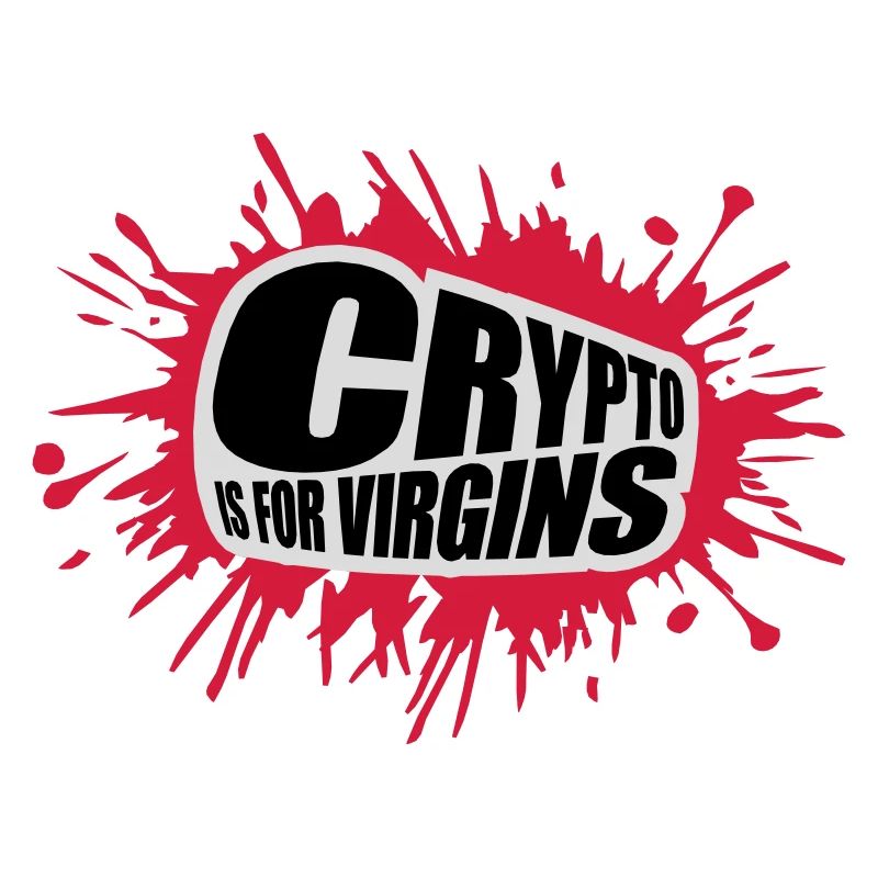 crypto is for virgins
