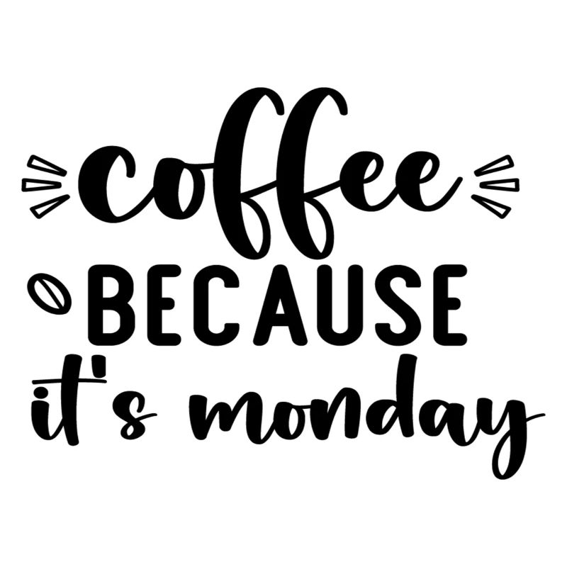 Coffee Because It´s Monday