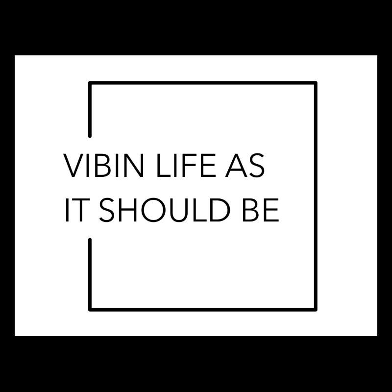 Vibin Life as it should be mode Geschenkidee