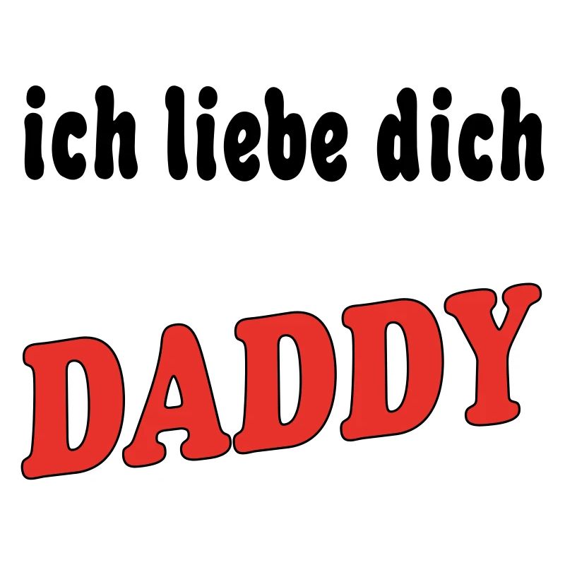 Ich liebe dich DADDY