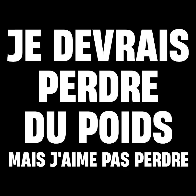 Je devrais perdre du poids mais j'aime pas perder
