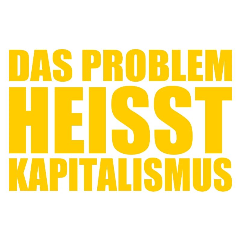 Das problem heisst kapitalismus