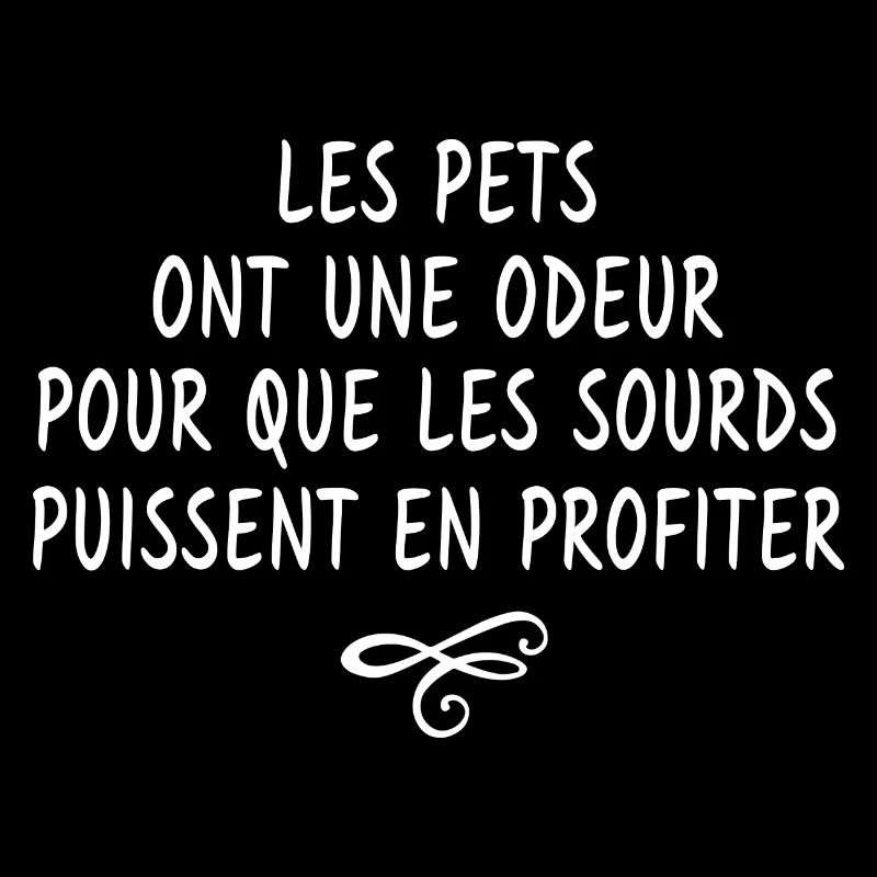 les pets ont une odeur / citation mauvaise odeur