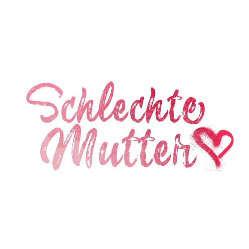 schlechte Mutter,Mutter,Muttertag,pink