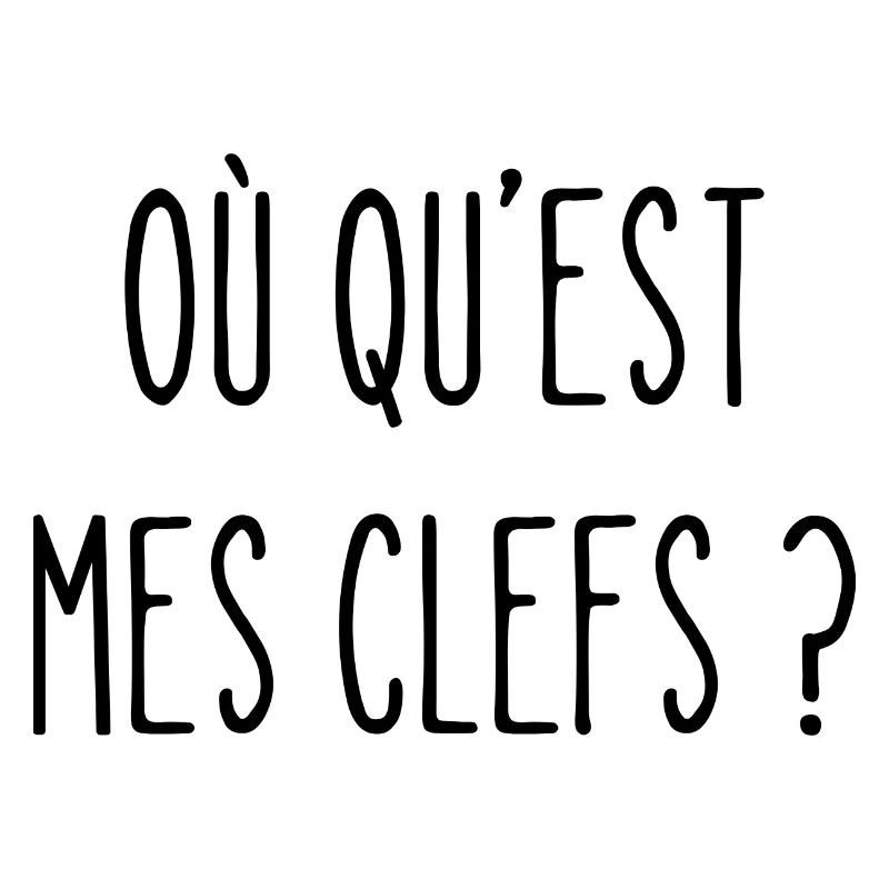 où qu'est mes clefs ?