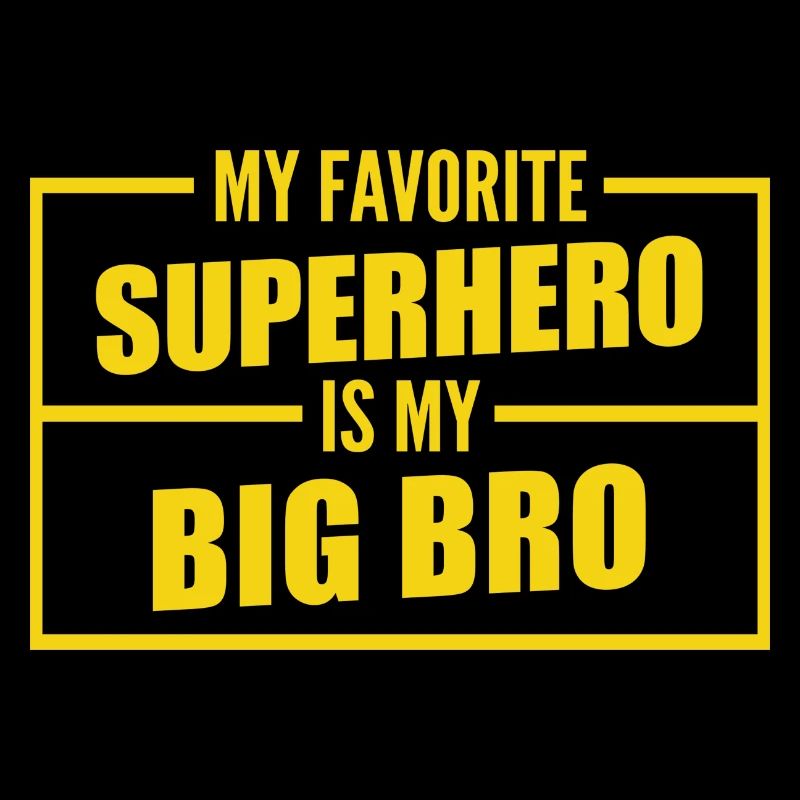 mon super héros préféré est mon grand frère