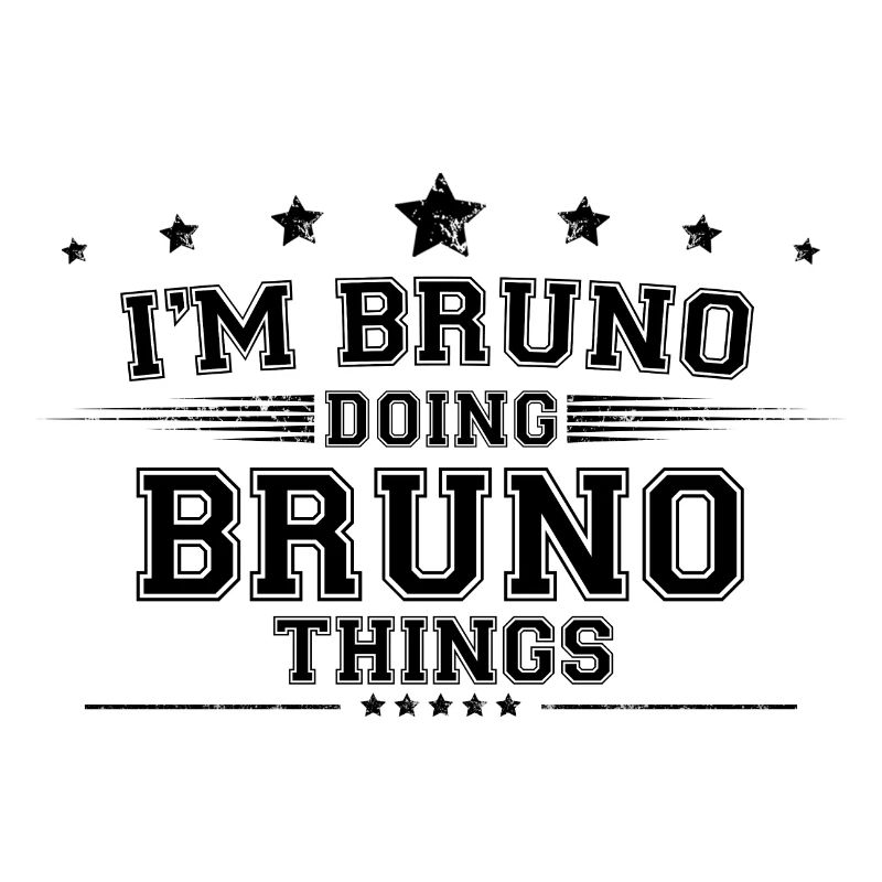 i’m Bruno doing Bruno things