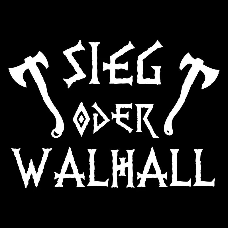Sieg oder Walhall