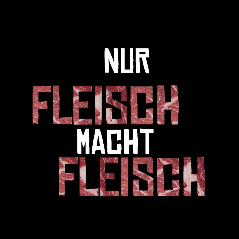 Nur Fleisch macht Fleisch Geschenkidee
