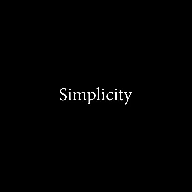 Simplicity is Everything