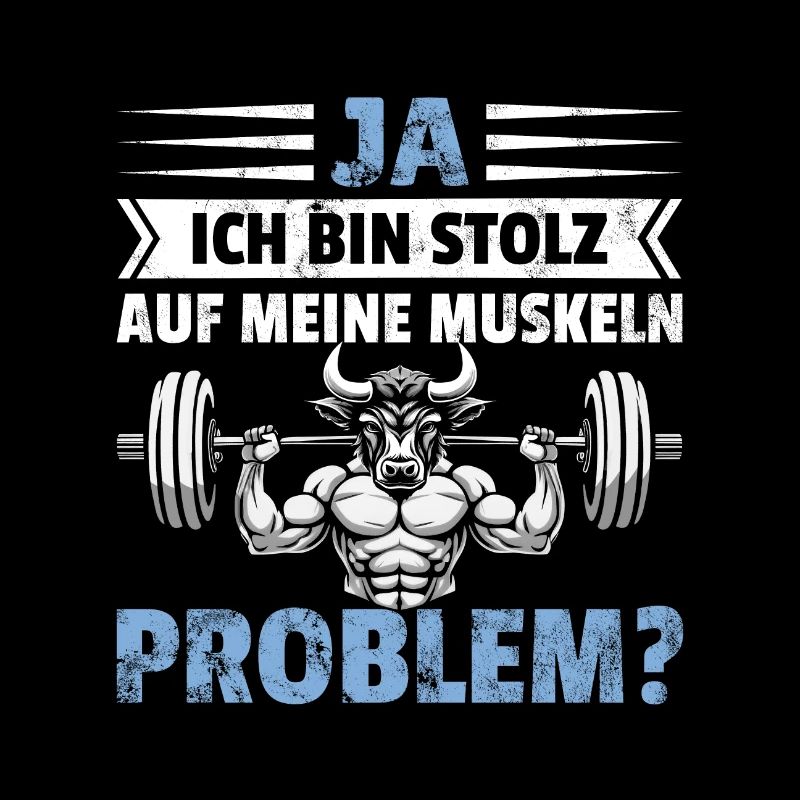Gym lustiger Spruch stolz auf Muskeln Problem?