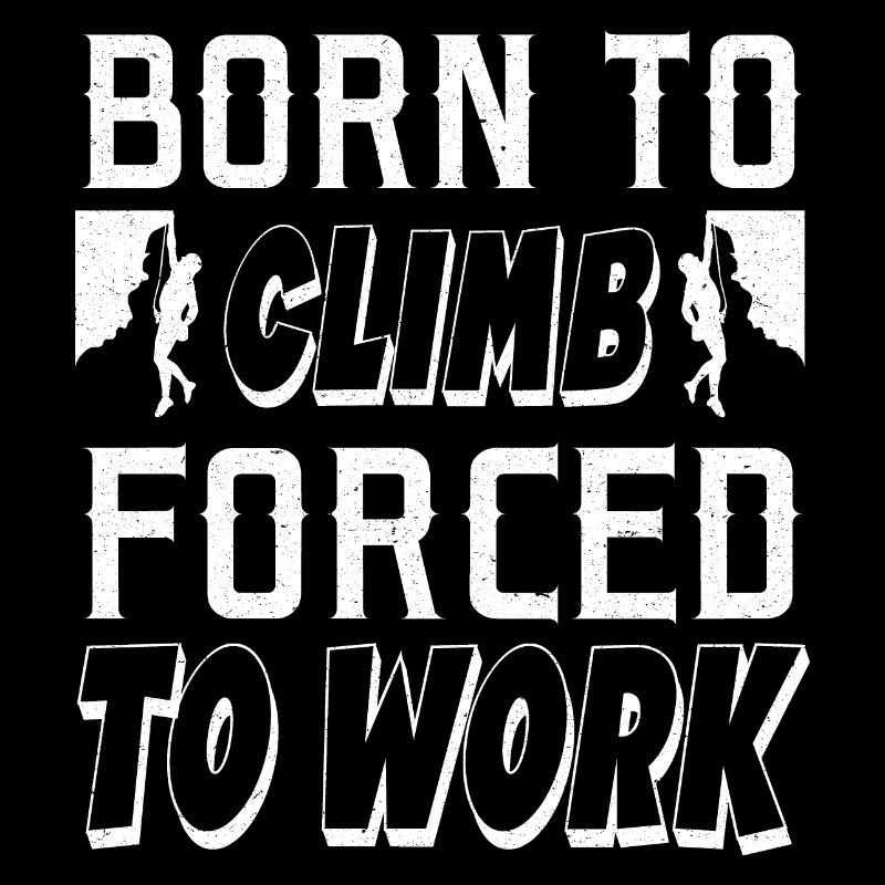Né pour grimper, forcé de travailler
