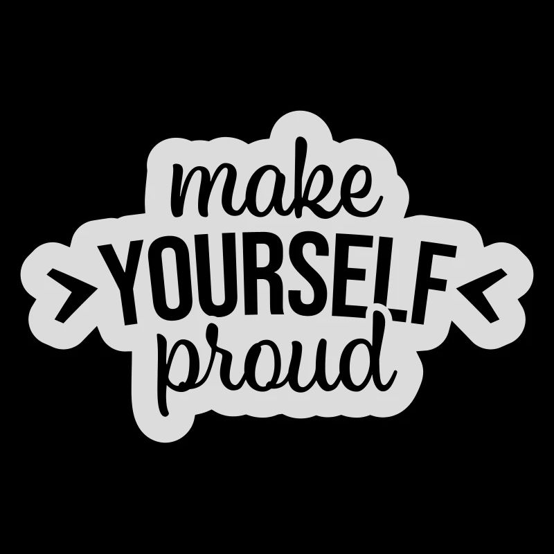 make yourself proud quote