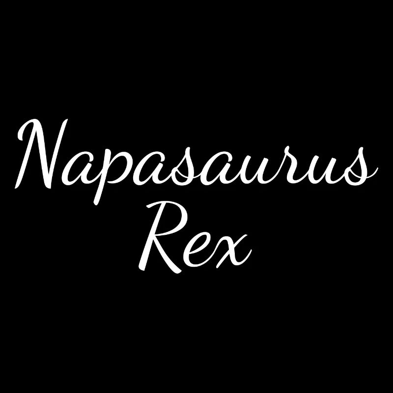 Napasaurus REX, funny napping slogan gift