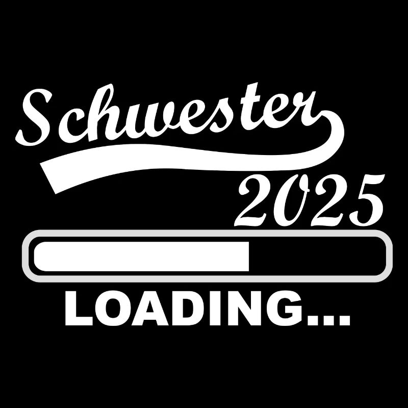 Schwester 2025 loading, 2025 große Schwester