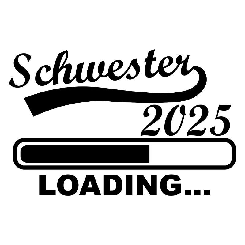 Schwester 2025 loading, 2025 große Schwester