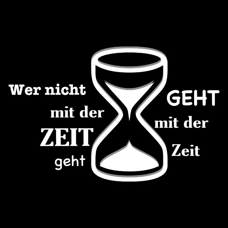 Wer nicht mit der Zeit geht geht mit der Zeit