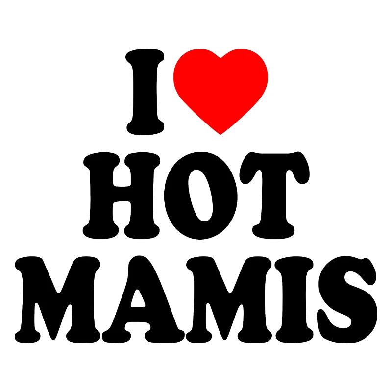 I love hot mamis