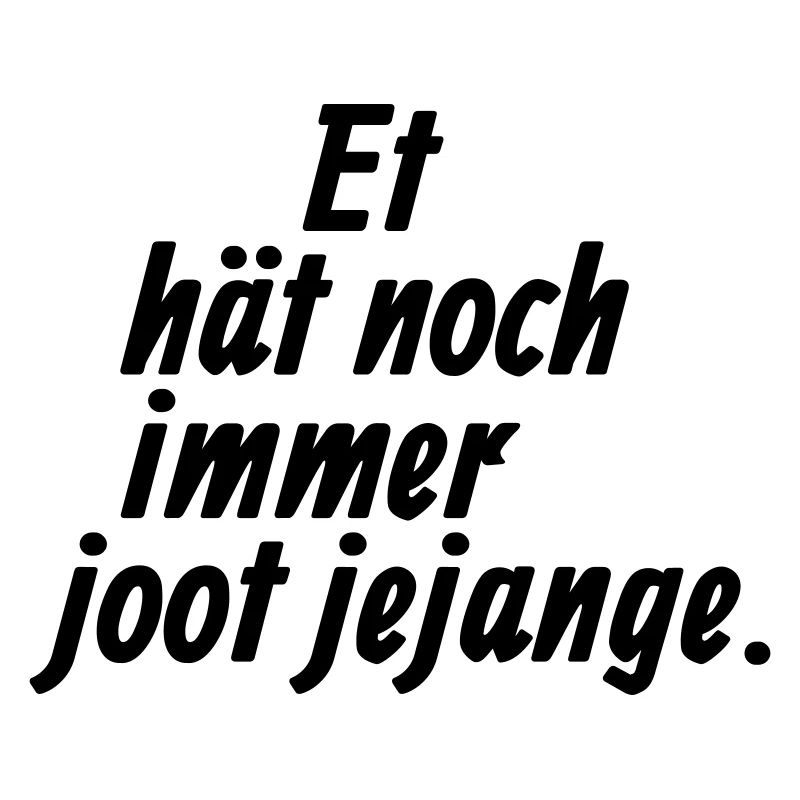 Et hat noch immer joot jejange - Kölsche §3