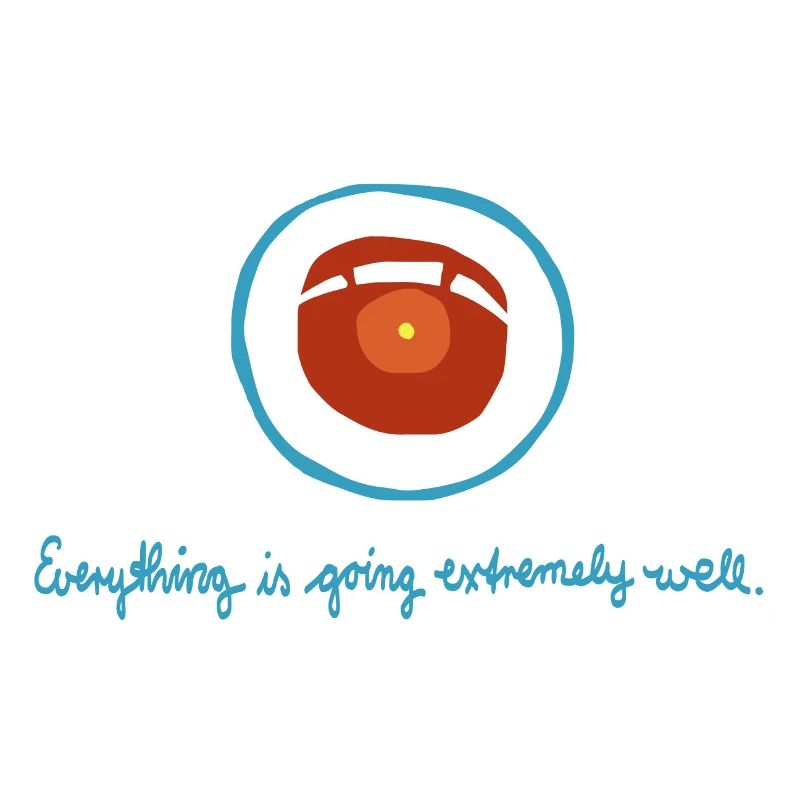 HAL Everything is going extremely well