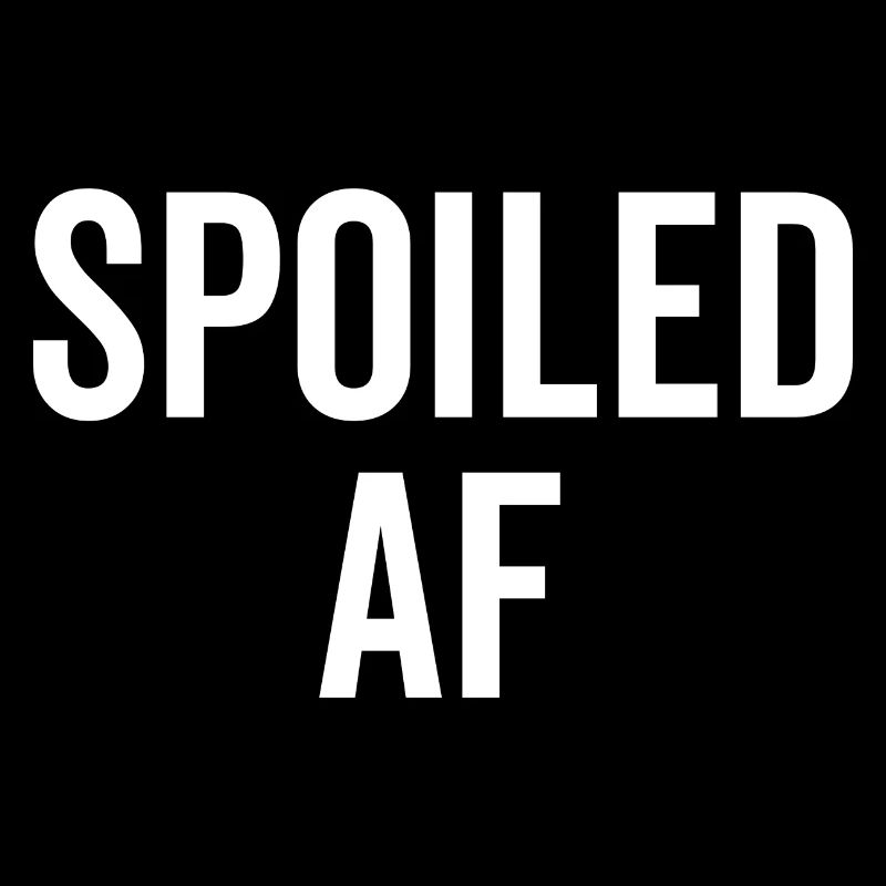 Spoiled AF