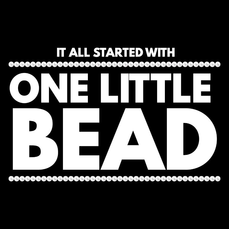 All Started With One Little Bead