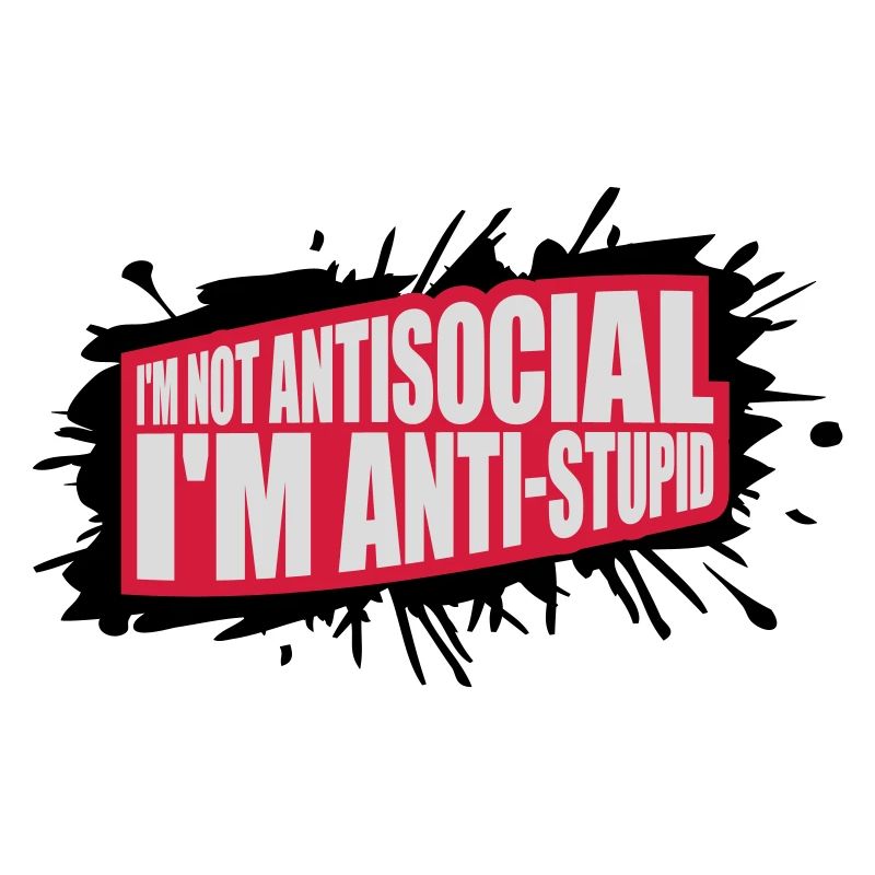 pas antisocial anti-stupide