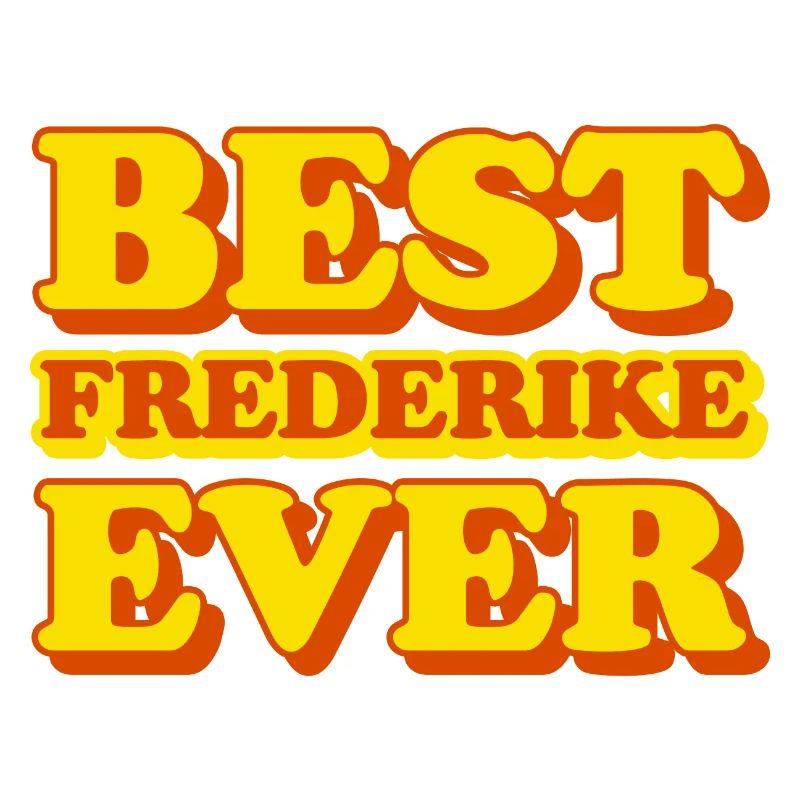 Frederike First Name Funny Gift