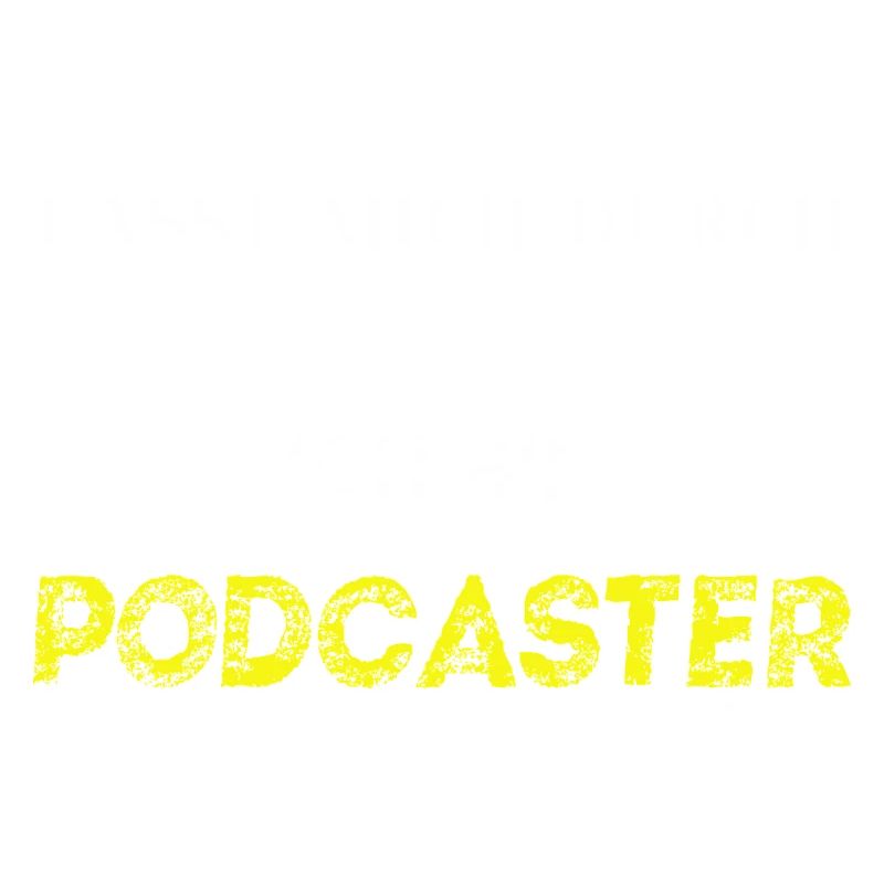 Lasst mich durch, ich bin PODCASTER Geschenkidee