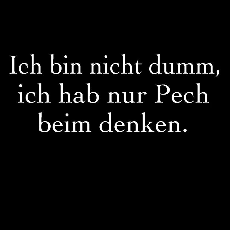 Ich bin nicht dumm.