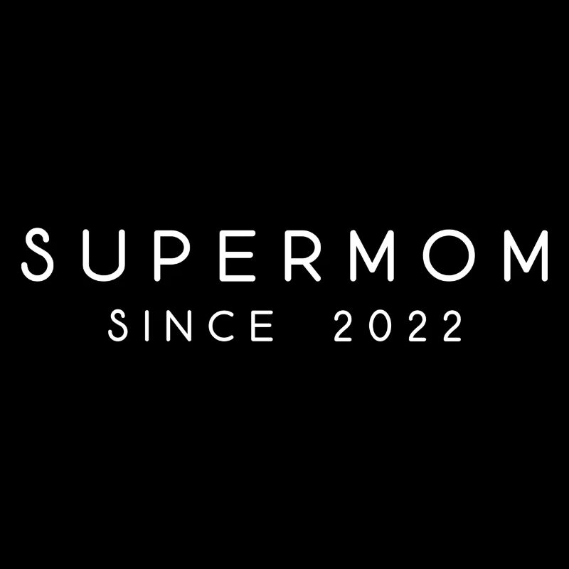 Supermom Mutter Mama since 2022 Spruch