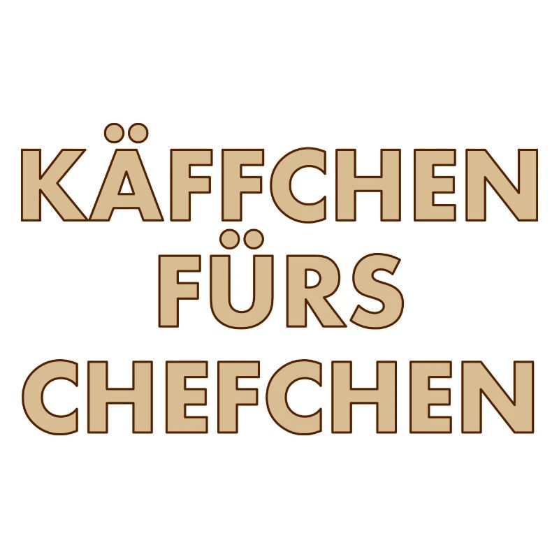 Käffchen fürs Chefchen