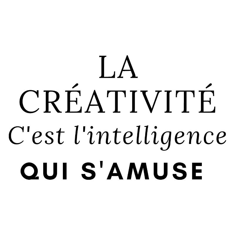 La créativité, c'est l'intelligence qui s'amuse