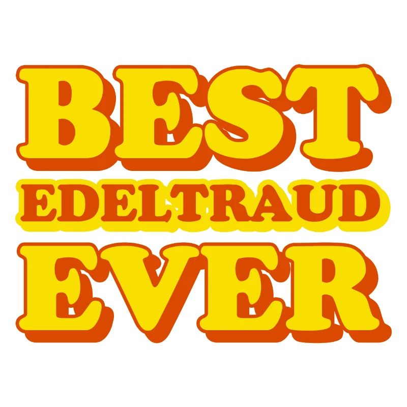 Edeltraud First Name Funny Gift