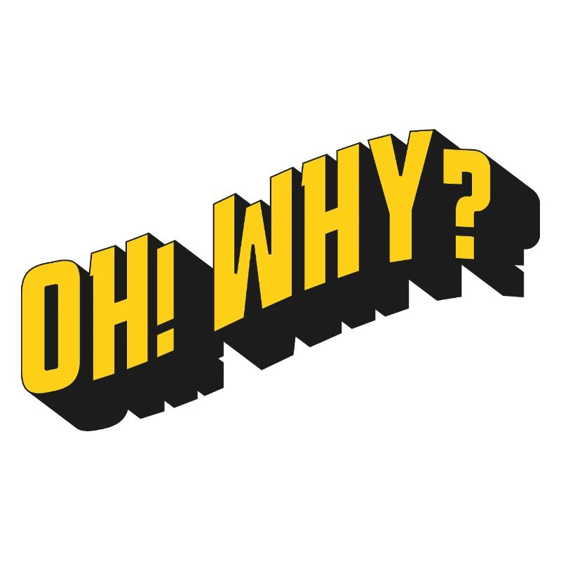 OH! WHY? – Retro text design