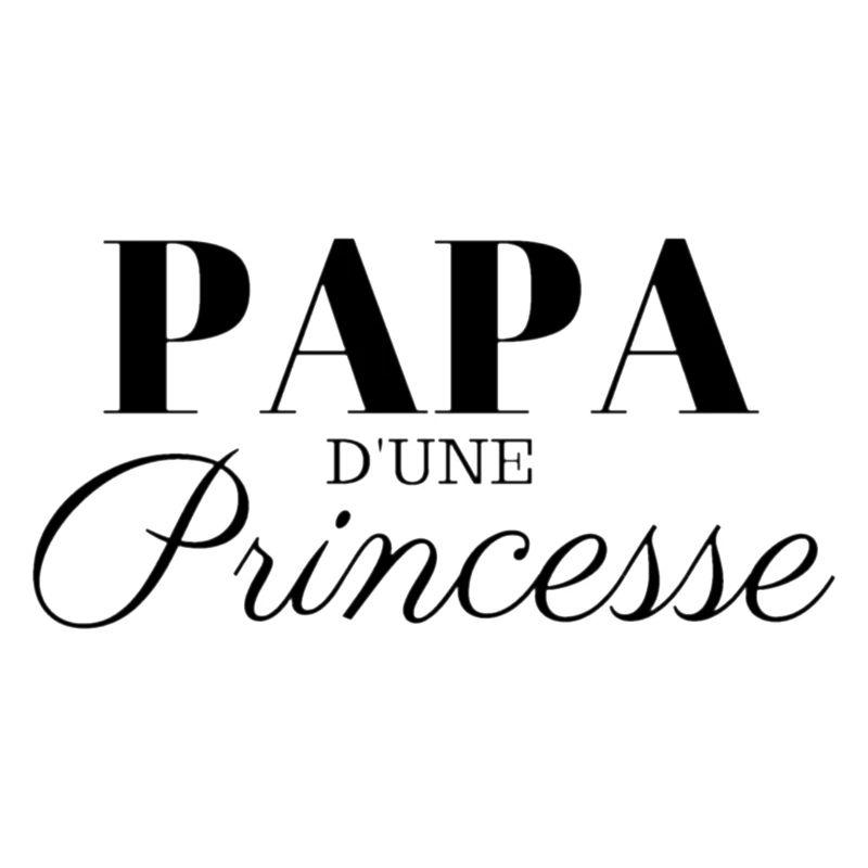 PAPA D'UNE PRINCESSE