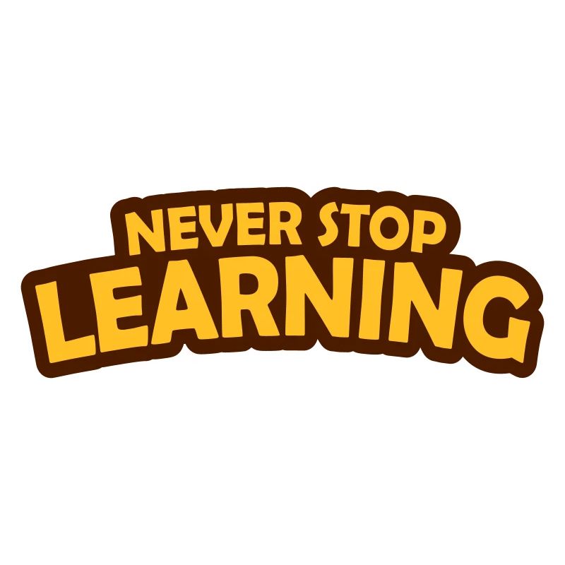never stop learning Zitat