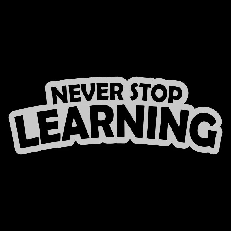 never stop learning Zitat