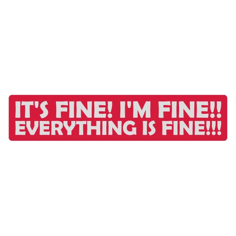 everything is fine Zitat