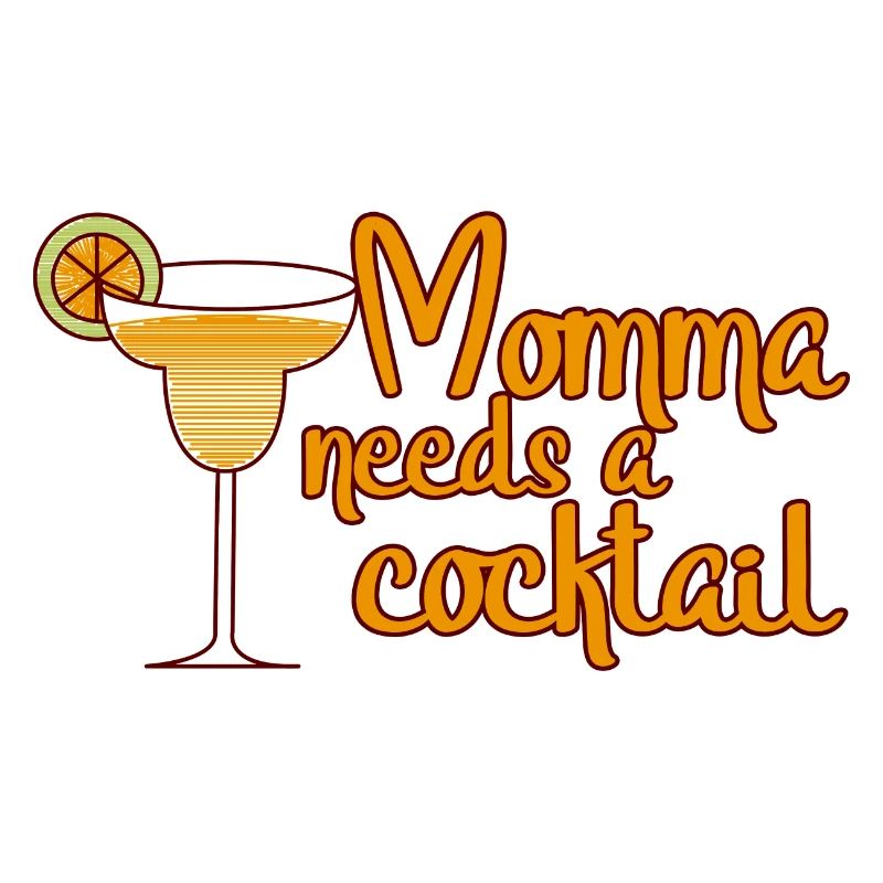 Momma Needs A Cocktail