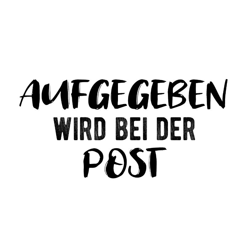 Aufgegeben wird bei der Post!