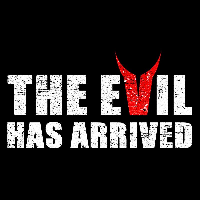 Evil has come with horns from the devil