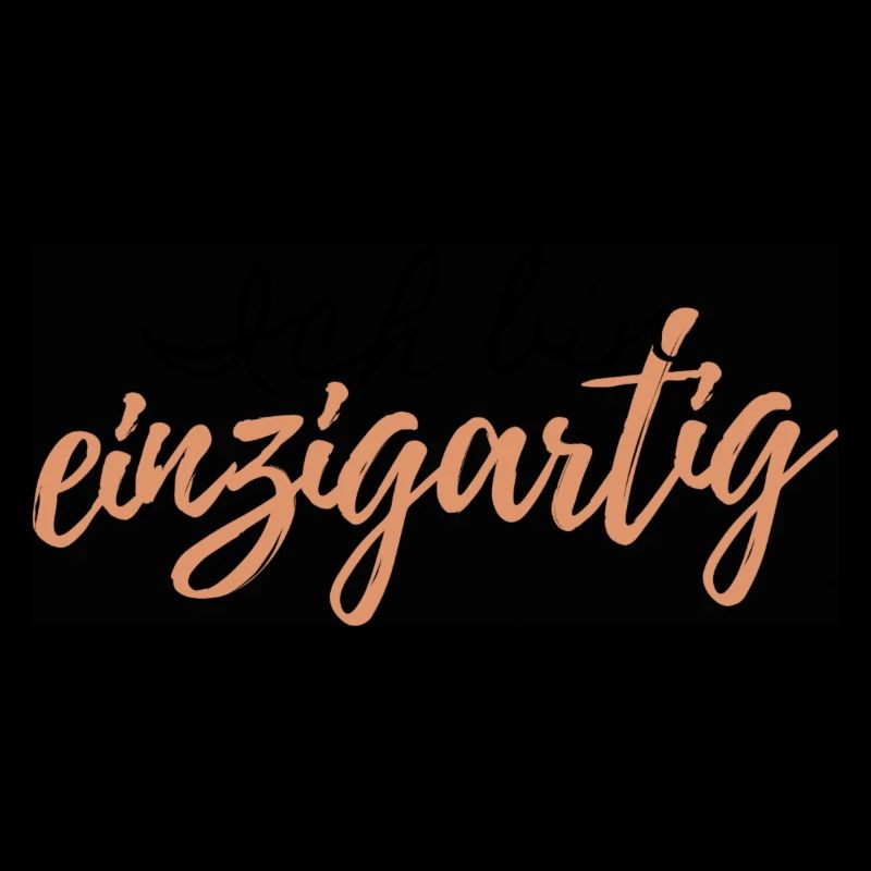 Spruch " Ich bin einzigartig"