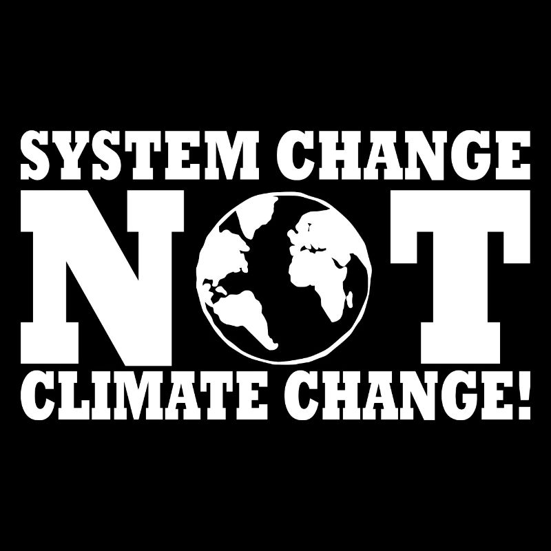 system change not climate change