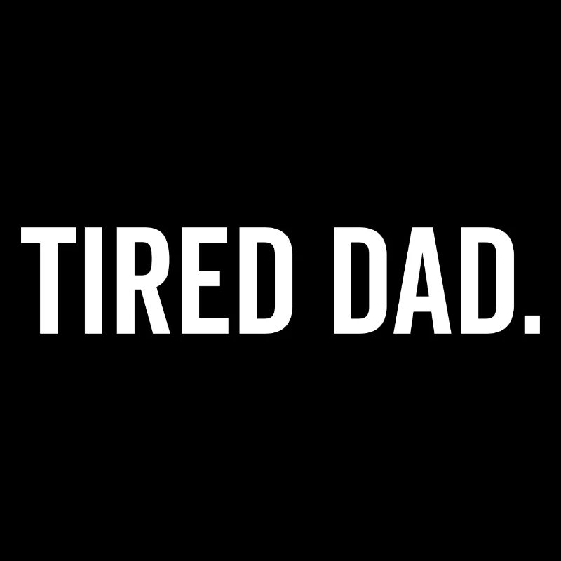 Tired Dad