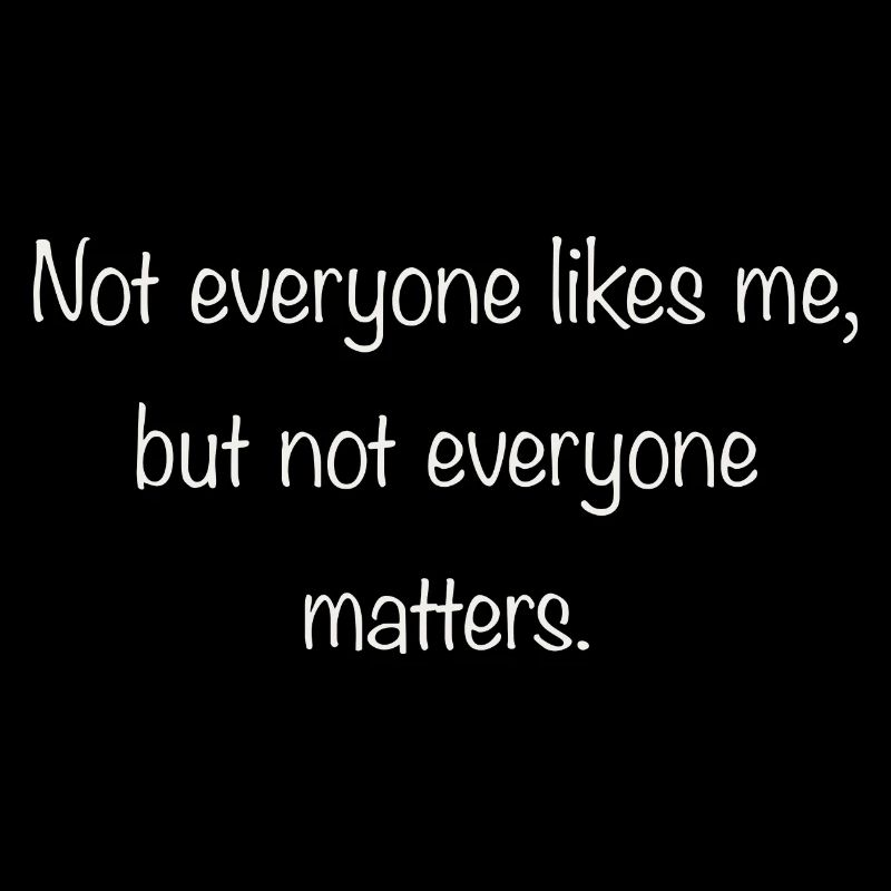 Not everyone