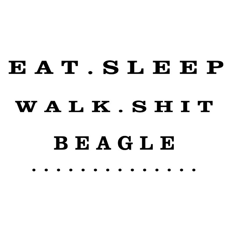 Manger, dormir, marcher, chier, Beagle