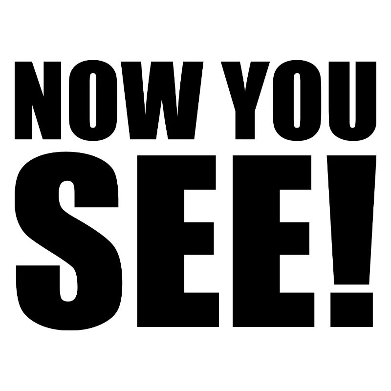 Now you see