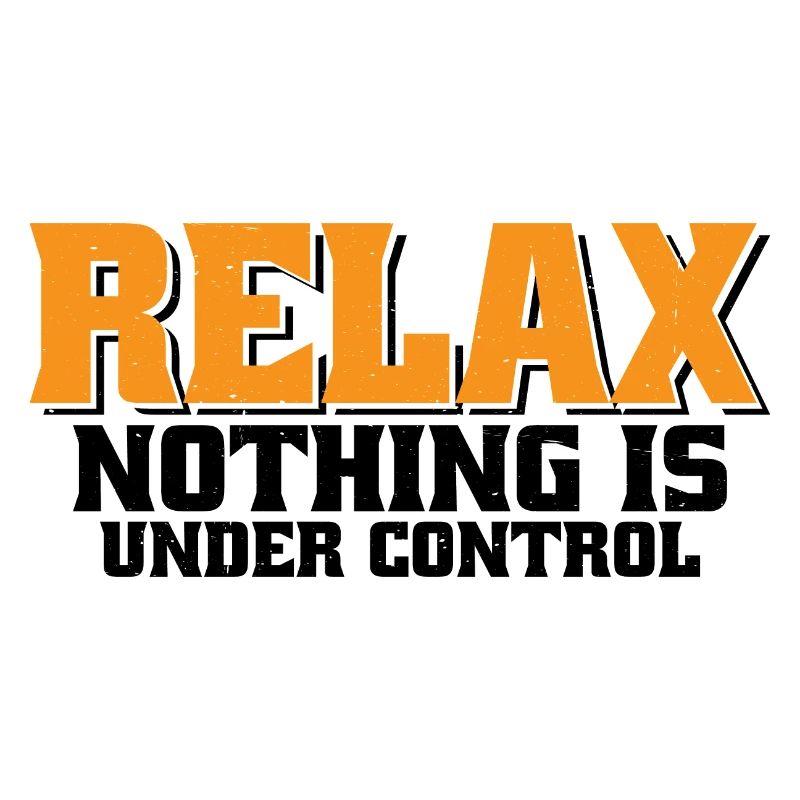 Relax, Nothing Is Under Control 34